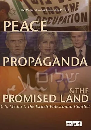 Peace, Propaganda & the Promised Land